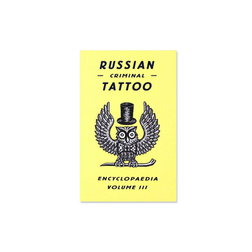 Russian Criminal Tattoo Encyclopedia volume III